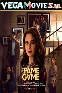 Download  The Fame Game (2022) Season 1 Hindi Complete Netflix Original WEB Series 480p | 720p | 1080p WEB-DL