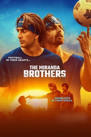 Download  The Miranda Brothers (2024) WEB-DL [Hindi DD5.1] Full Movie 480p [315MB] | 720p [900MB] | 1080p [2GB]