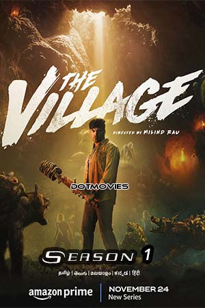 Download  The Village (Season 1) Dual Audio [Hindi - Tamil] Hindi Amazon Prime Series 480p | 720p | 1080p WEB-DL