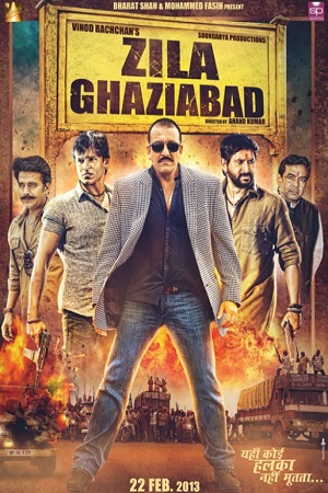 Download  Zila Ghaziabad (2013) Hindi Full Movie WEB-DL 480p [400MB] | 720p [1.2GB] | 1080p [3.7GB]