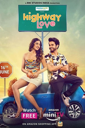 Download  Highway Love – Amazon MiniTV (2024) Season 1 – 2 Complete Hindi WEB Series 480p | 720p | 1080p WEB-DL